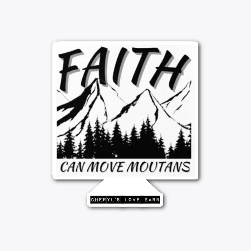 Faith Can Move Moutians 